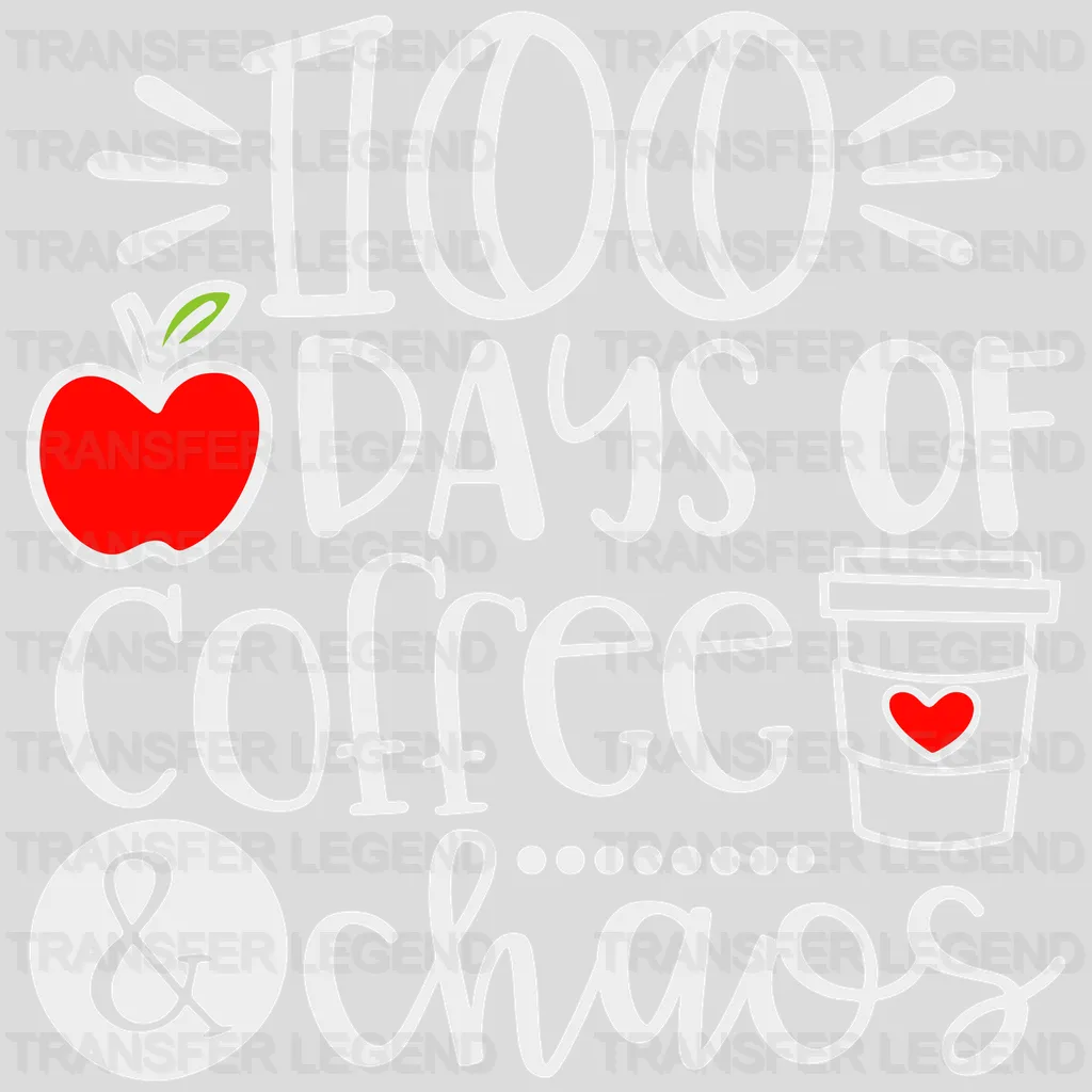 100 Days Of Coffee Chaos - DTF heat transfer - transferlegend