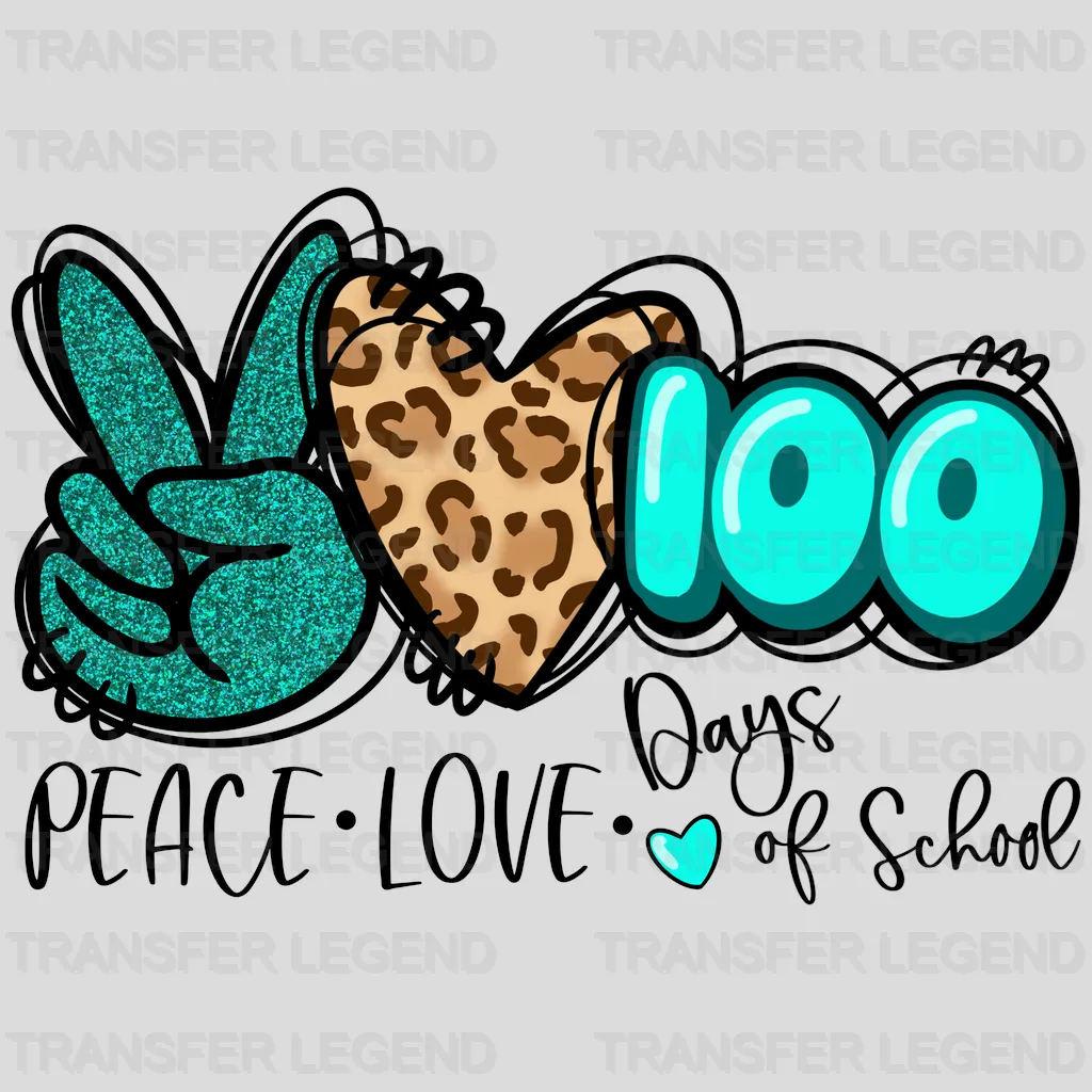 Peace Love 100 Days Of School Leopard Print Design - DTF heat transfer - transferlegend