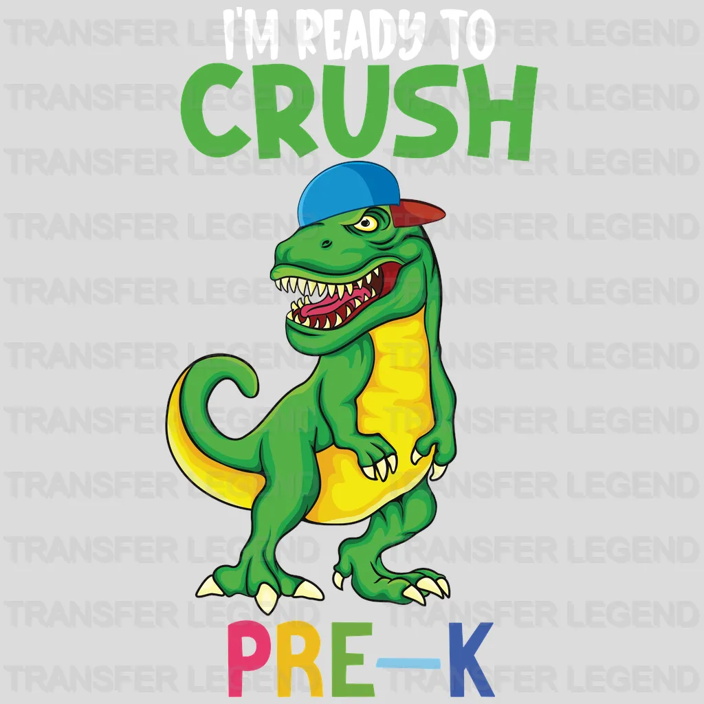 I'm Ready To Crush Pre-K - Back To School DTF Transfer - transferlegend