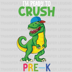 I'm Ready To Crush Pre-K - Back To School DTF Transfer - transferlegend