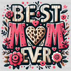 Best Mom Ever - Mothers Day - DTF Transfer - transferlegend