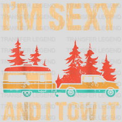 I'm Sexy And I Tow It - Bigfoot Camp Trees Design - DTF heat transfer - transferlegend