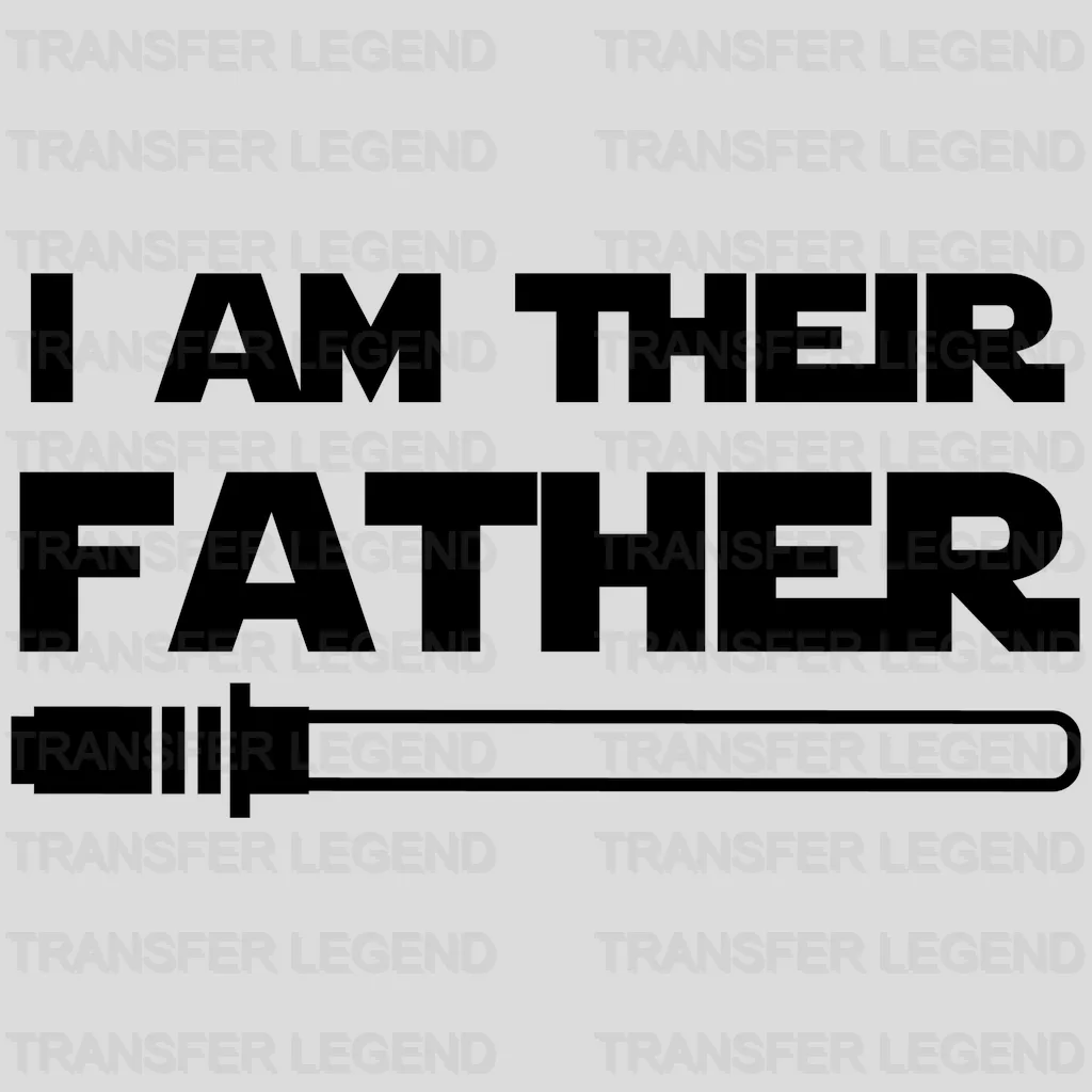 I Am Their Father Starwars Design - DTF heat transfer - transferlegend