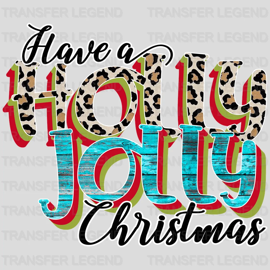 HAVE A HOLLY JOLLY CHRISTMAS Christmas Design - DTF heat transfer - transferlegend