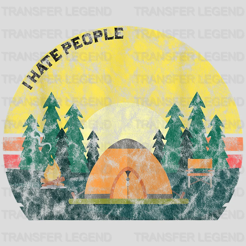 I Hate People - Funny Camping  Design - DTF heat transfer - transferlegend