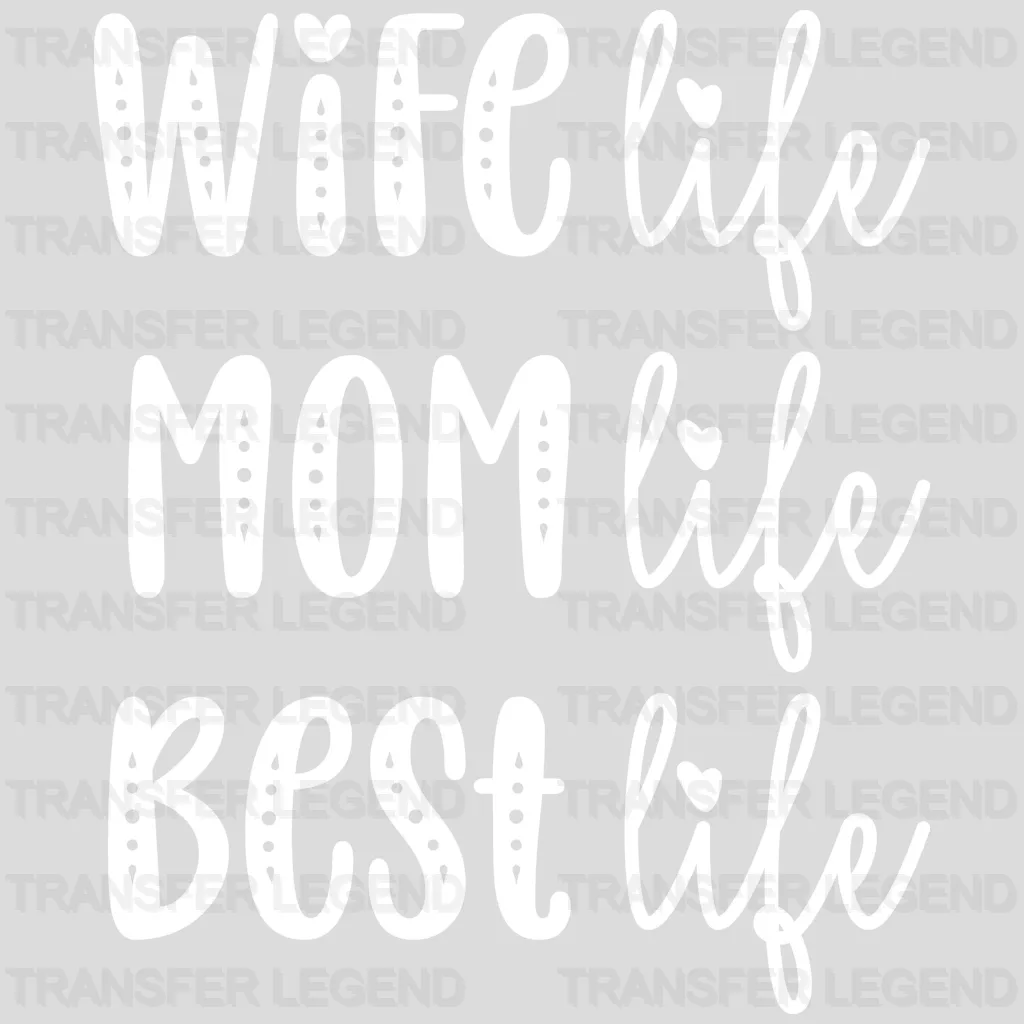 Wife Life Mom Life Best Life  - Mothers Day - Cool Mom - Design - DTF heat transfer - transferlegend