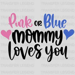 Pink or Blue Daddy/Mommy loves you Design - DTF heat transfer - transferlegend