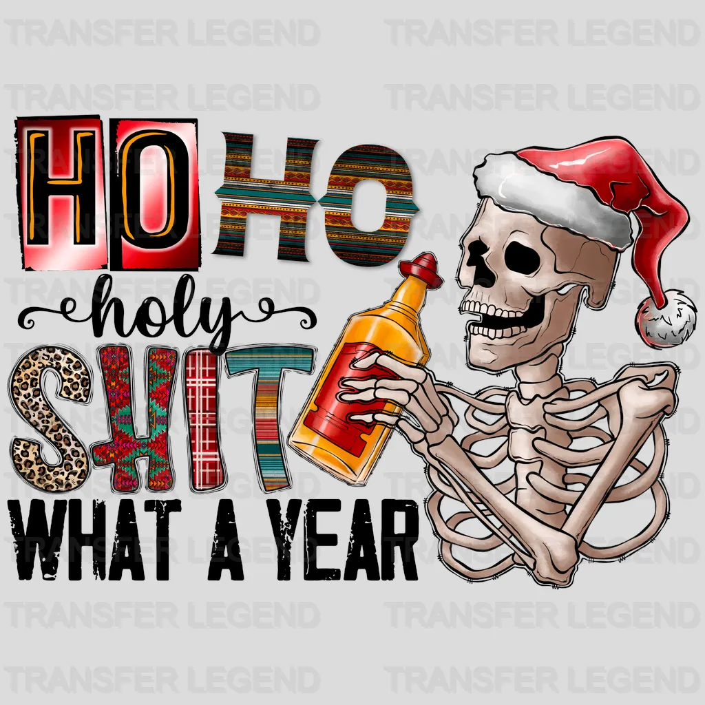 HO HO HOLY SHIT WHAT A YEAR Christmas Design - DTF heat transfer - transferlegend