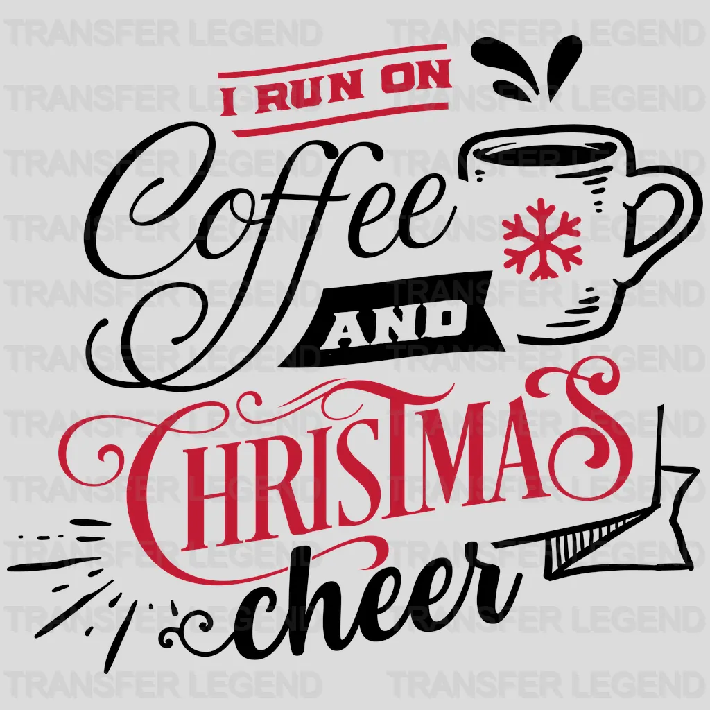 I run on Coffee and Christmas cheers Design - DTF heat transfer - transferlegend