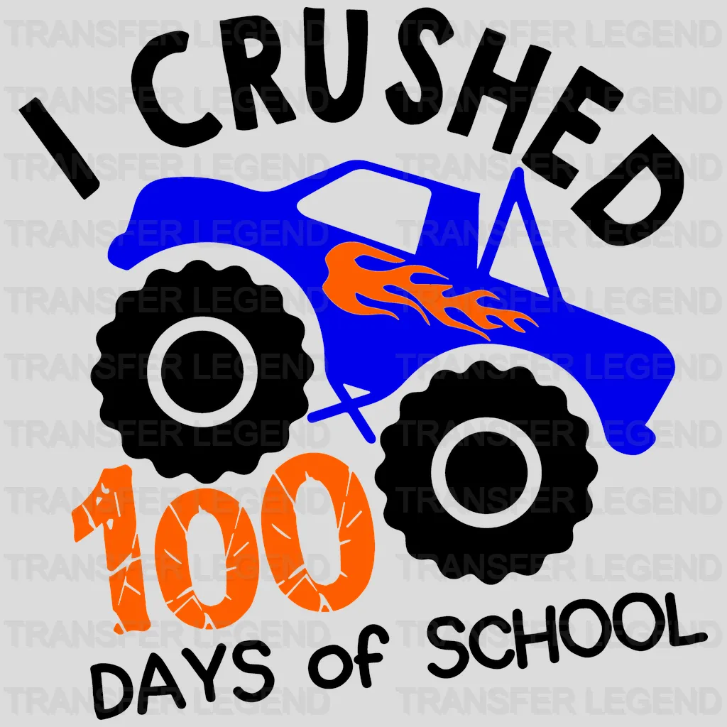 I Crushed 100 days Of School 100 Days Of School Design - DTF heat transfer - transferlegend