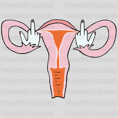 Middle Finger Fuck Uterus Design - DTF heat transfer - transferlegend