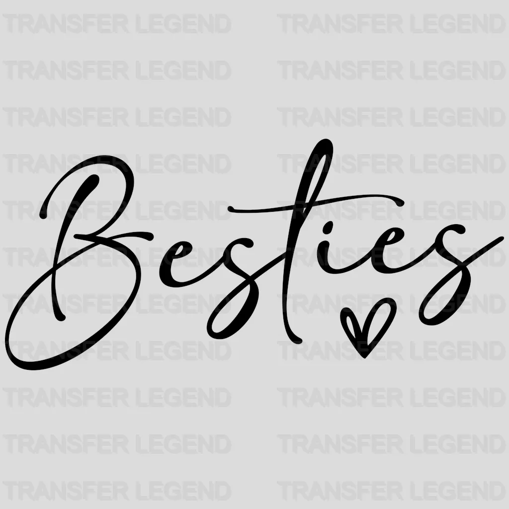 Besties design- DTF heat transfer - transferlegend