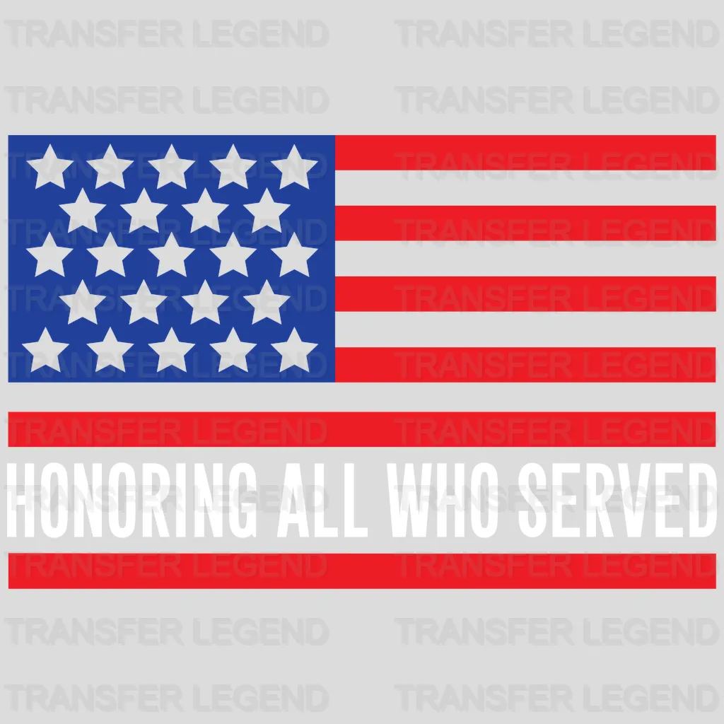 Honoring All Who Served - Memorial Day DTF Transfer - transferlegend