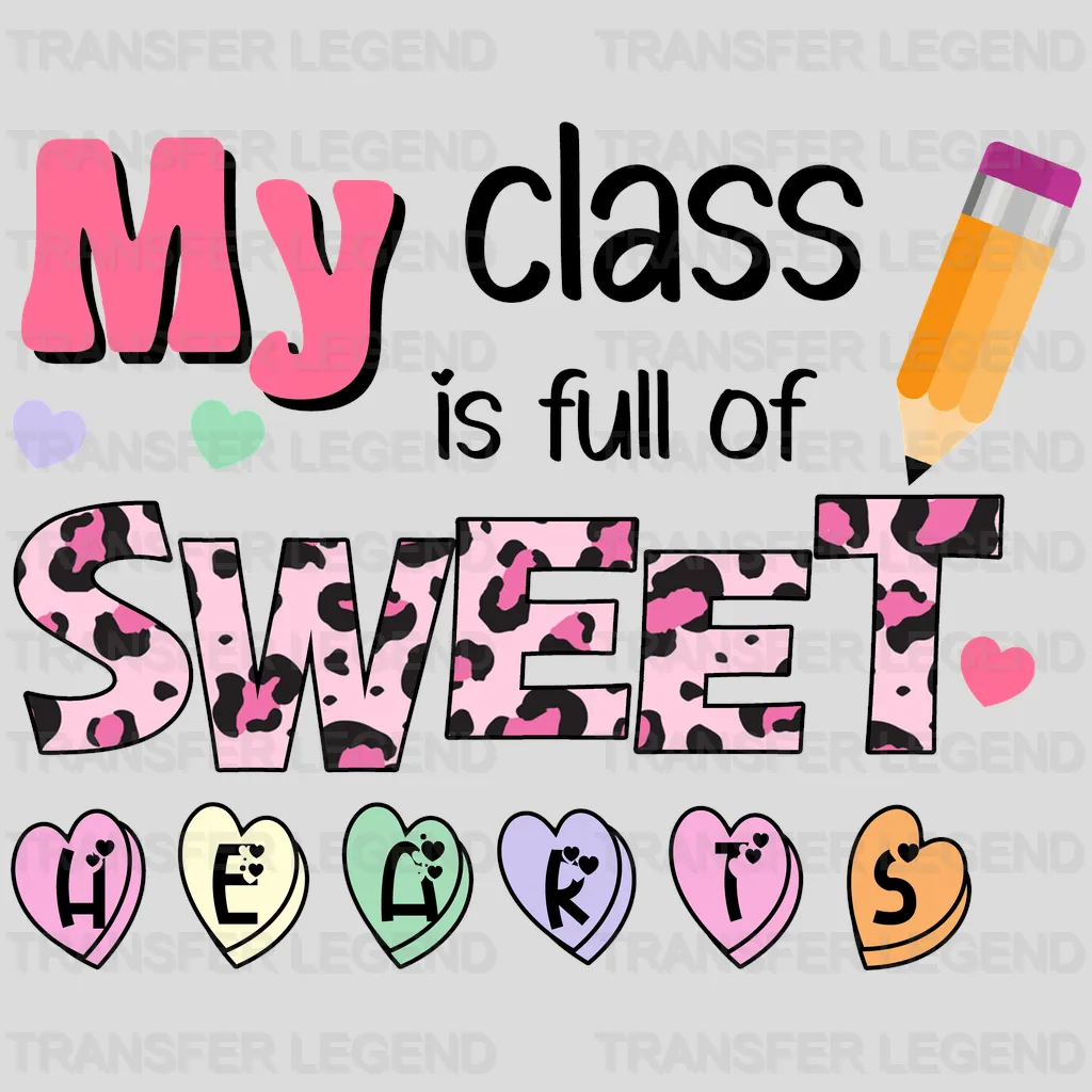 My class is full of sweet hearts Design - DTF heat transfer - transferlegend