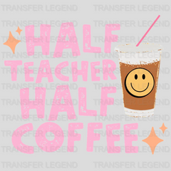 Half Teacher Half Coffee 100 Days School Design - DTF heat transfer - transferlegend