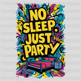 No Sleep Just Party Design - DTF Heat Transfer - transferlegend