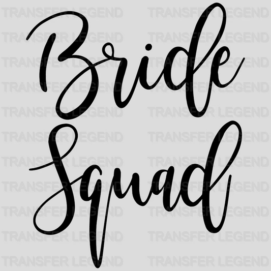 Bride And Bride Squad Bridal Party design- DTF heat transfer - transferlegend