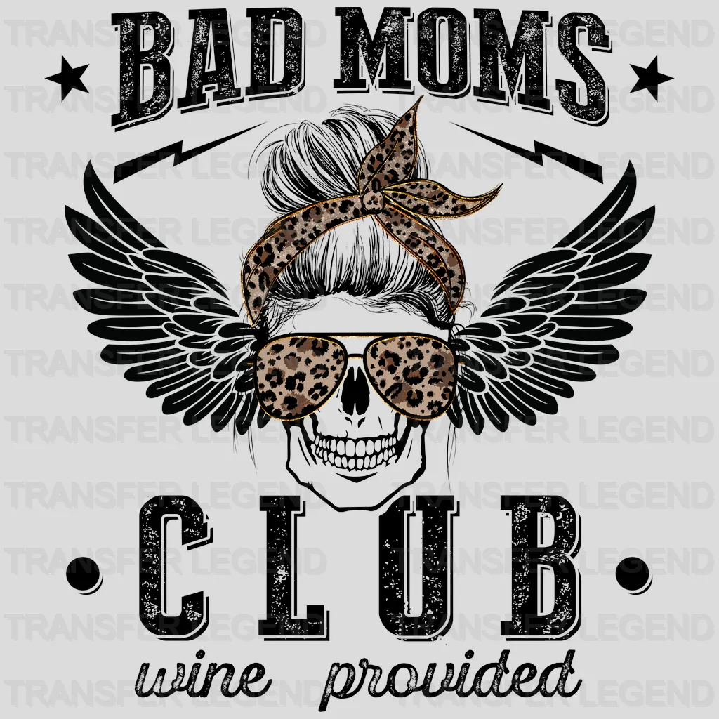 Leopard Bad Moms Club Wine Provided - Cool Mom - Funny Mom - Design - DTF heat transfer - transferlegend