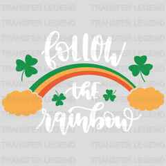 Follow The Rainbow St. Patrick's Day Design - DTF heat transfer - transferlegend