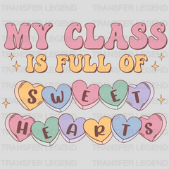 My Class is Full of Sweethearts Valentine's Day Design - DTF heat transfer - transferlegend