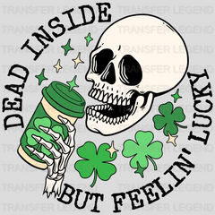 St. Patrick's Day Dead Inside But Feelin' Lucky Skeleton Skull Coffee Design - DTF heat transfer - transferlegend