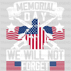 We Will Not Forget- Memorial Day DTF Transfer - transferlegend