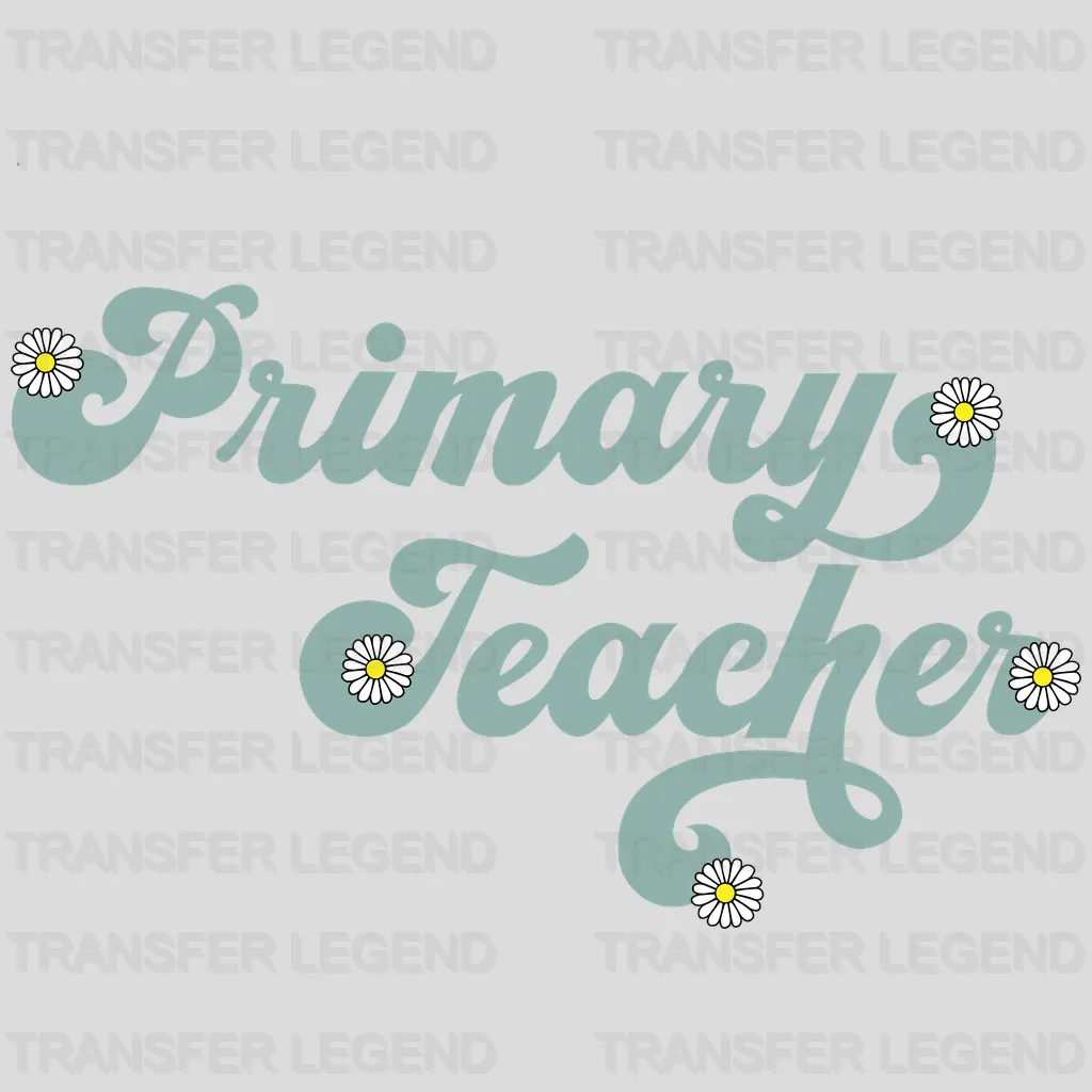 Primary Teacher Daisy Design - DTF heat transfer - transferlegend