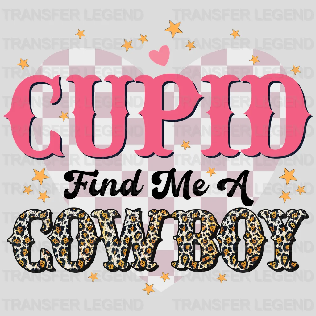 SOLID CUPID FIND ME A COWBOY - DTF heat transfer - transferlegend