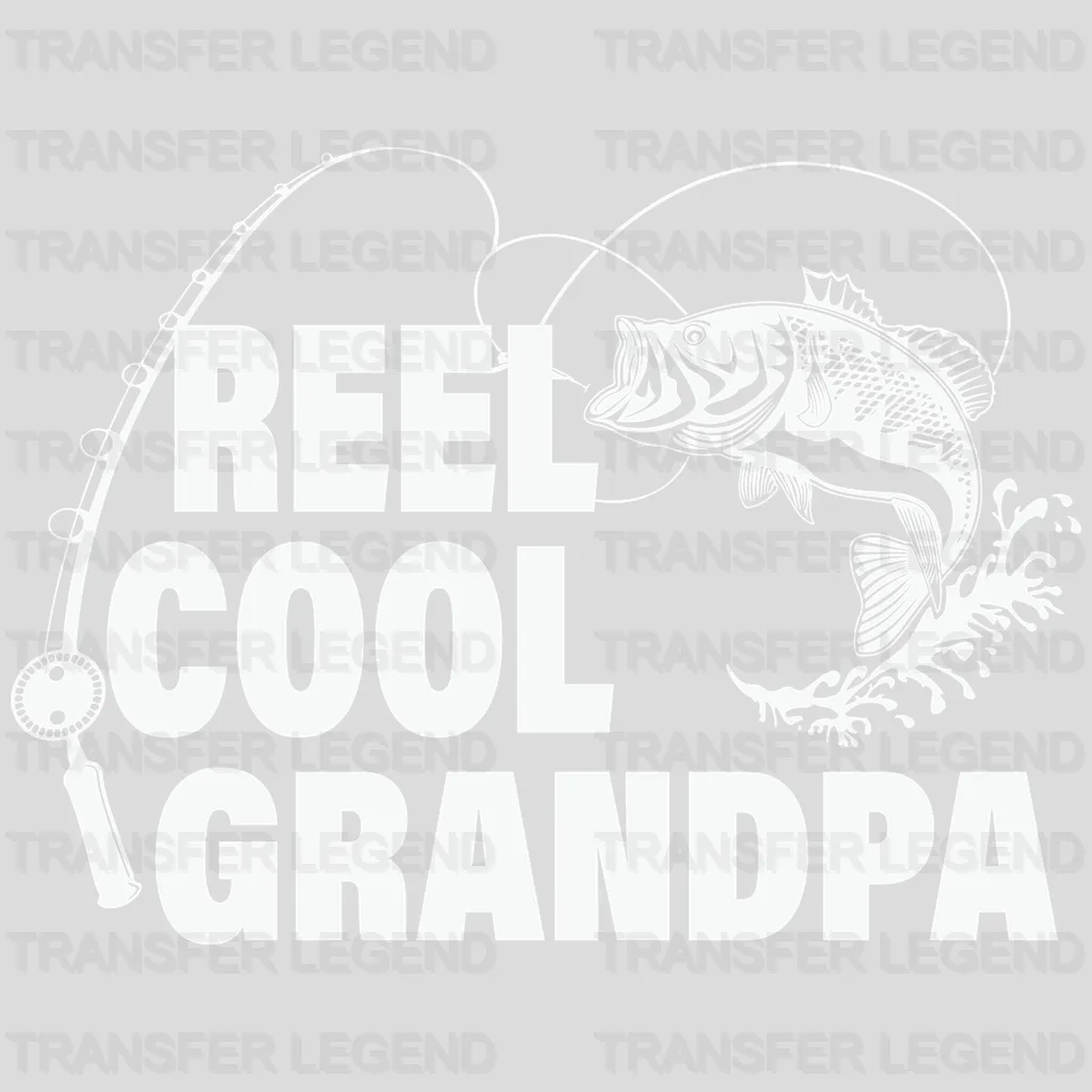 Reel Cool Grandpa Design - DTF heat transfer - transferlegend