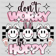 Don't Worry Be Happy Easter Bunny Design- DTF heat transfer - transferlegend