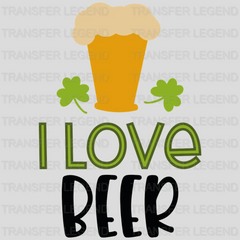 I Love Beer St. Patrick's Day Design - DTF heat transfer - transferlegend