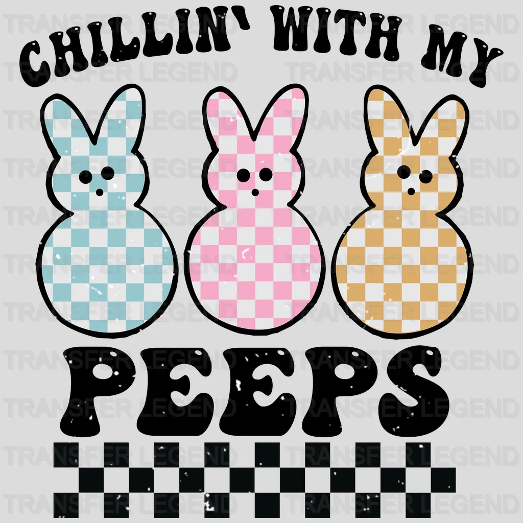 Chillin' With My Peeps Easter Design - DTF heat transfer - transferlegend