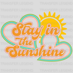 Stay In The Sunshine DTF Transfer - transferlegend