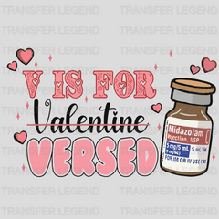 V Is For Versed Valentine's Day Design - DTF heat transfer - transferlegend