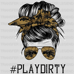 Play Dirty Bandana Sunglasses - Cool Mom - Cute Mom - Design - DTF heat transfer - transferlegend