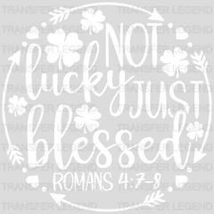 Not Lucky Just Blessed St. Patrick's Day Design - DTF heat transfer - transferlegend