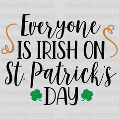 Everyone Is Irish One St. Patrick's Day Design - DTF heat transfer - transferlegend