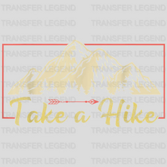 Take A Hike - Mountains Design - DTF heat transfer - transferlegend