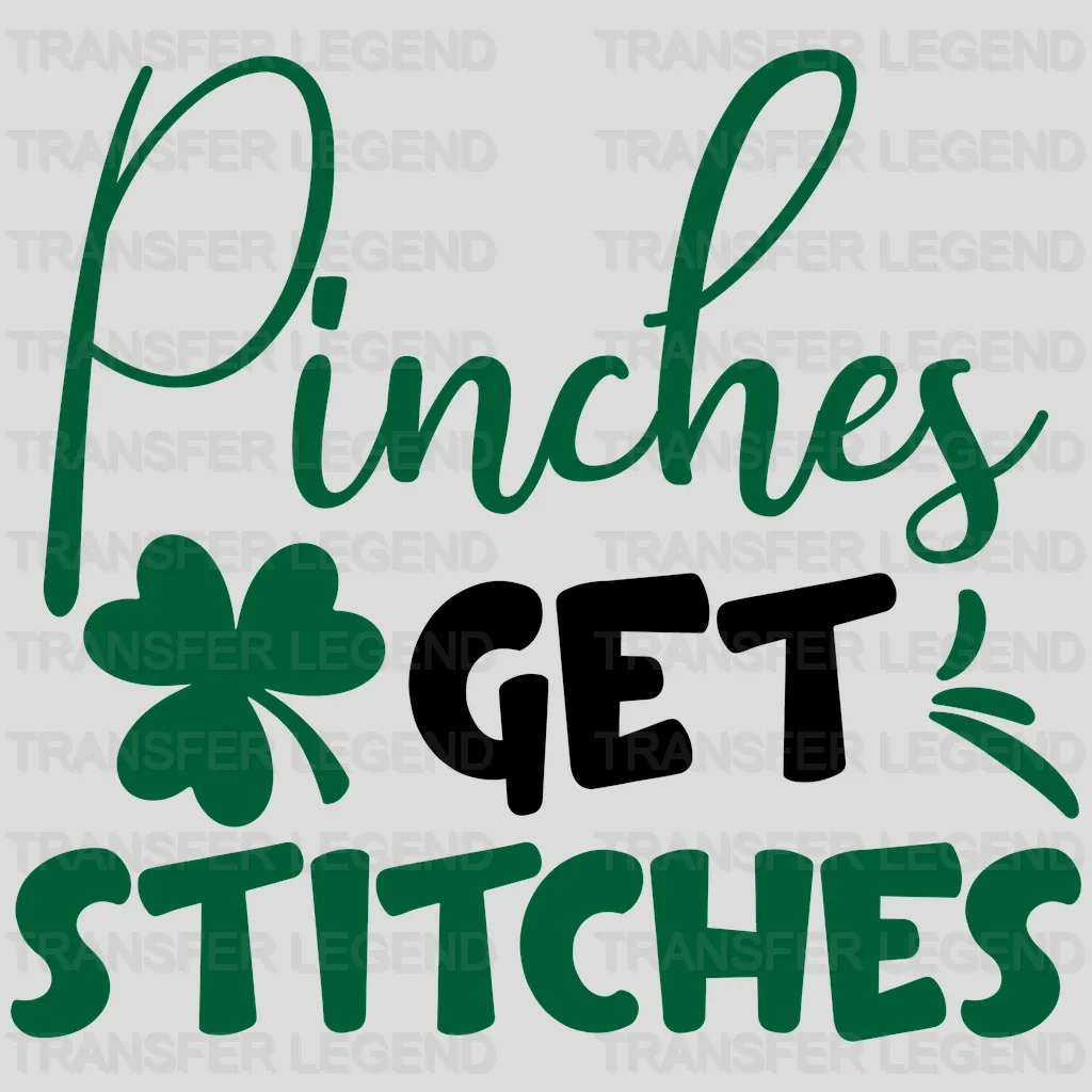 Pinches Get Stitches St. Patrick's Day Design - DTF heat transfer - transferlegend