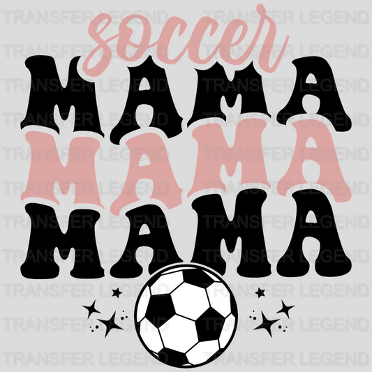 Soccer Mama Mama Mama DTF Transfer - transferlegend