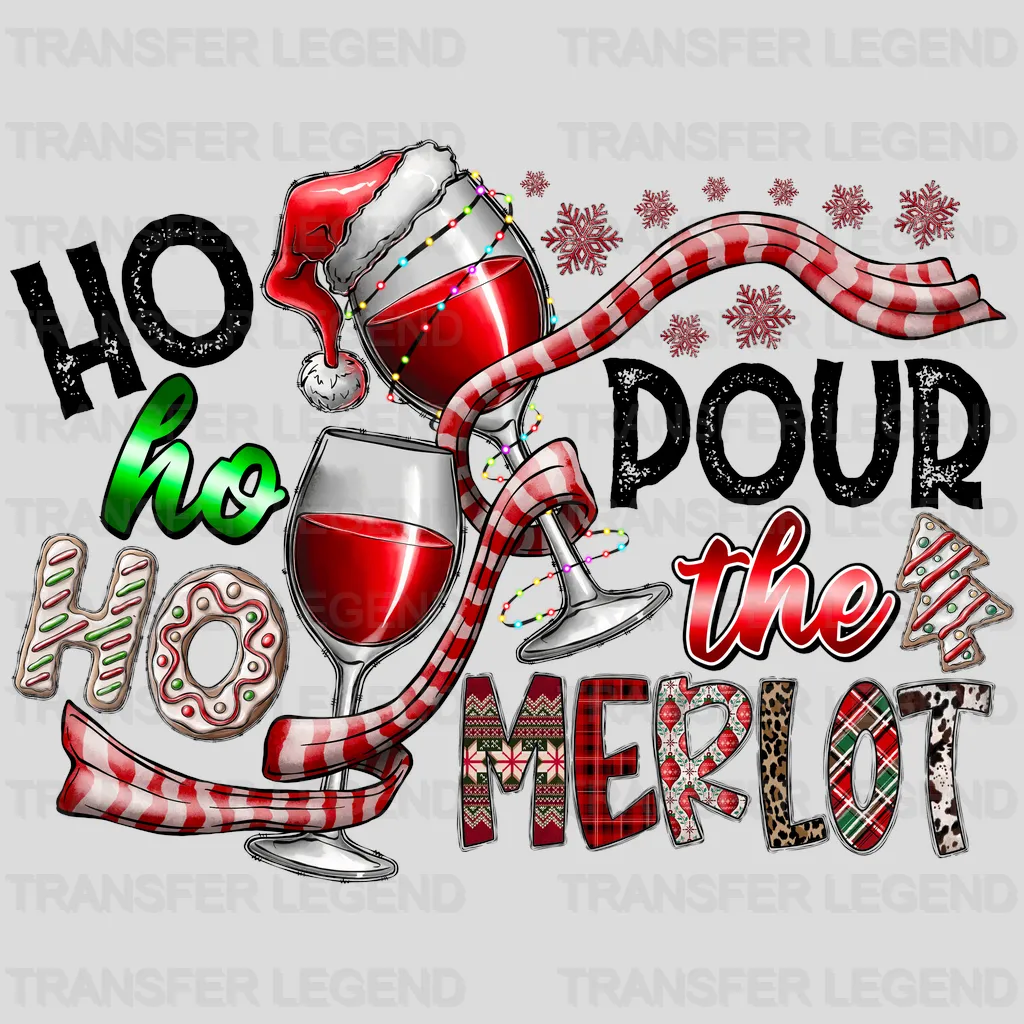 HO HO HO POUR THE MERLOT Christmas Design - DTF heat transfer - transferlegend