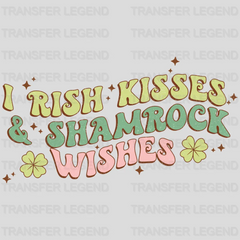 I Rish Kisses And Shamrock Wishes St. Patrick's Day Design - DTF heat transfer - transferlegend