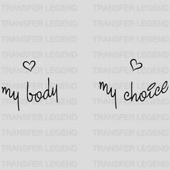 My Body My Choice Design - DTF heat transfer - transferlegend