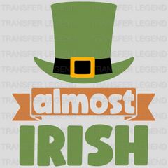 Almost Irish St. Patrick's Day Design - DTF heat transfer - transferlegend