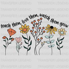 Teach Them Love Them Watch Them Grow 100 Days School Design - DTF heat transfer - transferlegend