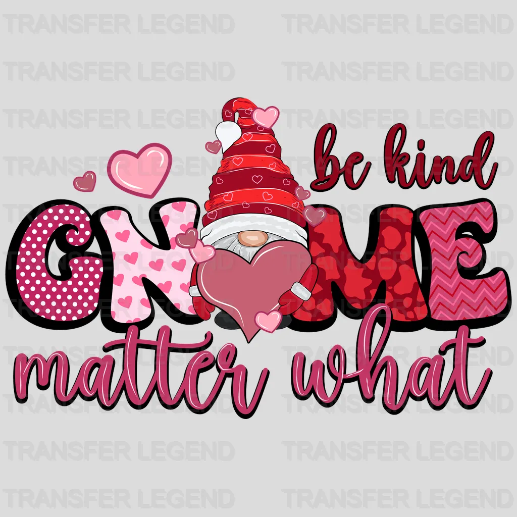 BE KIND GNOME MATTER WHAT - DTF heat transfer - transferlegend