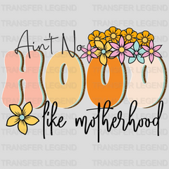 Ain't No Hood Like Motherhood - Mothers Day - Funny Mom - Design - DTF heat transfer - transferlegend