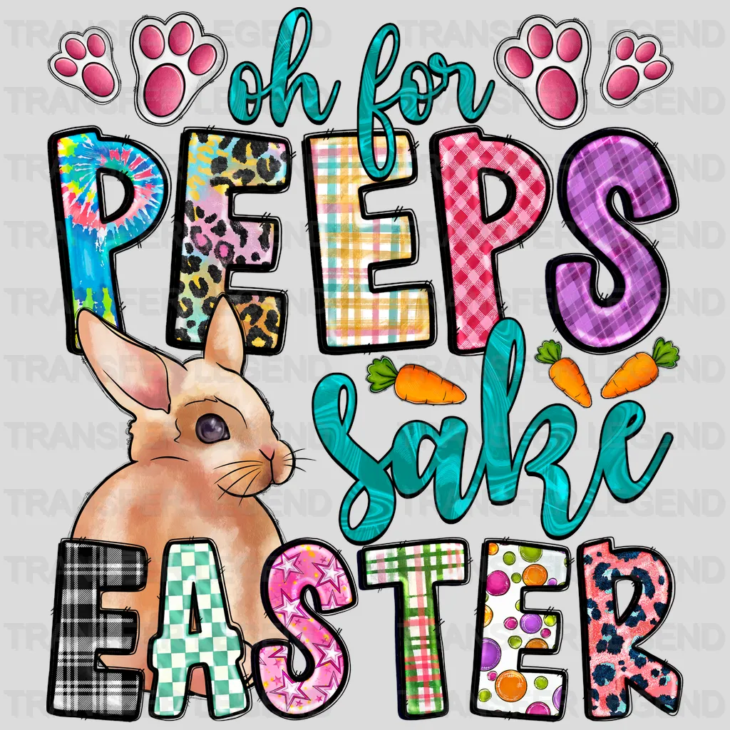 Oh For Peeps Sake Easter Design - DTF heat transfer - transferlegend