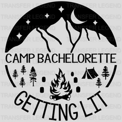 Camp Bachelorette Getting Lit design- DTF heat transfer - transferlegend