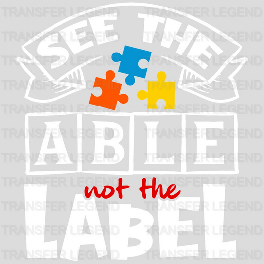 See The Able Not The Label Design - DTF heat transfer - transferlegend